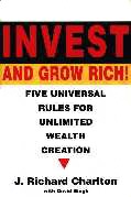 Invest and Grow Rich by Richard Charlton